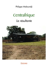 Philippe Makoundji - Centrafrique - La Résultante.