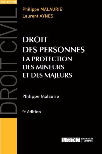 Philippe Malaurie - Droit des personnes - La protection des mineurs et des majeurs.