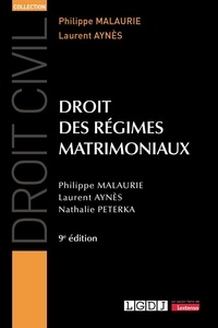 Philippe Malaurie et Laurent Aynès - Droit des régimes matrimoniaux.