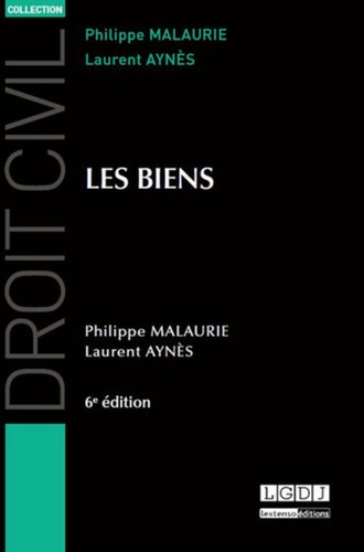 Philippe Malaurie et Laurent Aynès - Les biens.