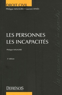 Philippe Malaurie - Les personnes - Les incapacités.