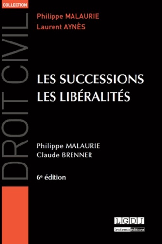 Philippe Malaurie et Claude Brenner - Les successions, les libéralités.