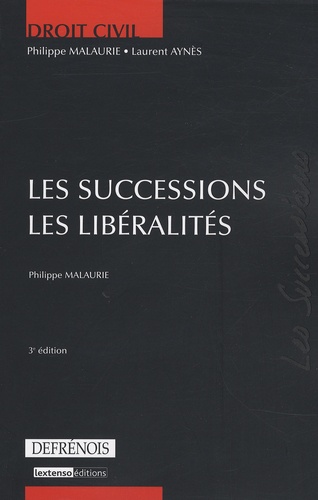 Philippe Malaurie - Les successions, les libéralités.