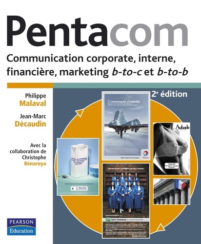Pentacom. Communication corporate, interne, financière, marketing b-to-c et b-to-b 2e édition