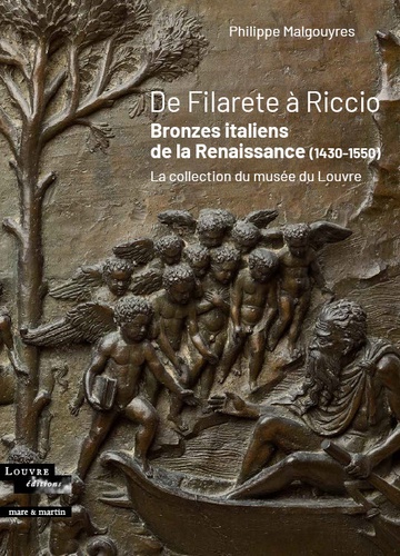 De Filarete à Riccio - Bronzes italiens de la Renaissance (1430-1550). La collection du musée du Louvre