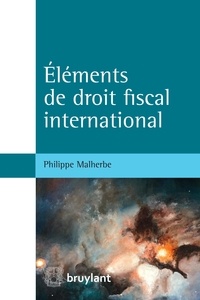 Philippe Malherbe - Eléments de droit fiscal international.