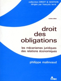 Philippe Malinvaud - Droit Des Obligations. Les Mecanismes Juridiques Des Relations Economiques.
