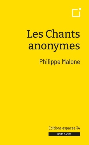 Philippe Malone - Les chants anonymes.