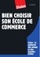 Bien choisir son école de commerce 17ed