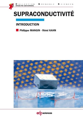 Philippe Mangin et Rémi Kahn - Supraconductivité.