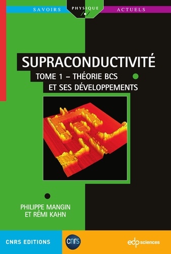 Supraconductivité. Tome 1 – Théorie BCS et ses développements