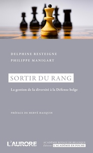 Philippe Manigart et Delphine Resteigne - Sortir du rang - La gestion de la diversité à la Défense belge.