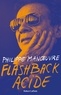 Philippe Manoeuvre - Flashback acide - Ma vie, Manoeuvre.