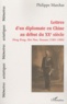 Philippe Marchat - Lettres d'un diplomate en Chine au début du XXe siècle - Hong Kong, Hai Nan, Yunnana (1901-1909).