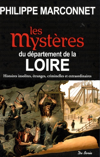 Philippe Marconnet - Les Mystères du département de la Loire.