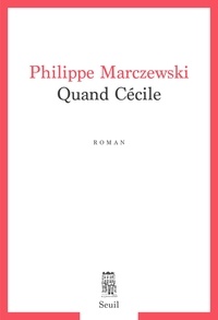 Philippe Marczewski - Quand Cécile.
