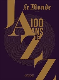 Philippe Margotin - 100 ans de jazz.