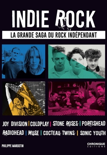 Indie Rock. La grande saga du rock indépendant