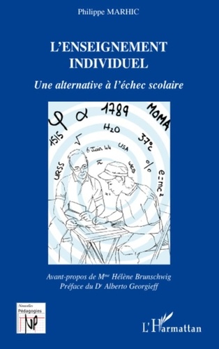 Philippe Marhic - L'enseignement individuel - Une alternative à l'échec scolaire.