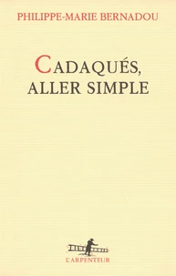 Cadaqués, aller simple