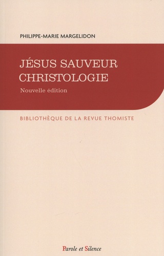 Jésus Sauveur, christologie 3e édition