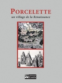 Philippe Martin - Porcelette - Un village de la Renaissance.