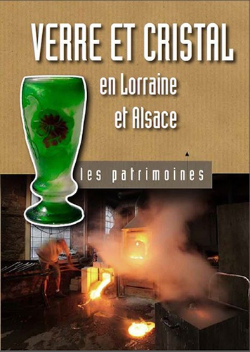 Philippe Martin - Verre et cristal en Lorraine et Alsace.