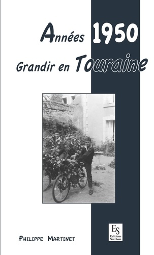 Grandir en Touraine : années 1950