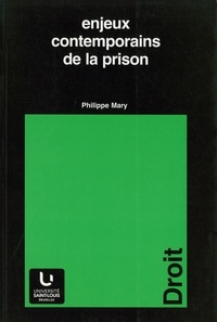 Philippe Mary - Enjeux contemporains de la prison.