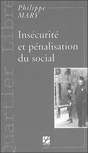 Philippe Mary - Insécurité et pénalisation du social.