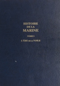 Philippe Masson - Histoire de la Marine (1) - L'ère de la voile.