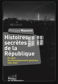 Philippe Massoni - Histoires secrètes de la République.