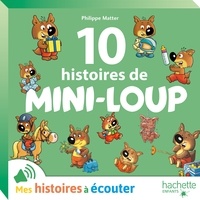 Philippe Matter et Magali Rosenzweig - 10 Histoires de Mini-Loup - Numéro 2.