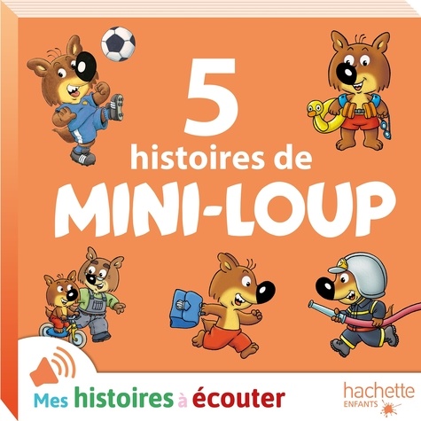 Philippe Matter et Magali Rosenzweig - 5 histoires de Mini-Loup.