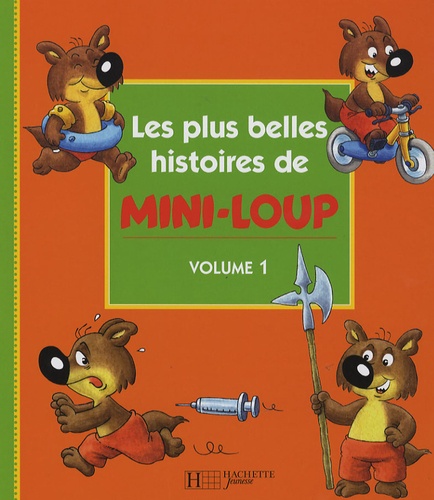 Philippe Matter - Les plus belles histoires de Mini-Loup - Volume 1.