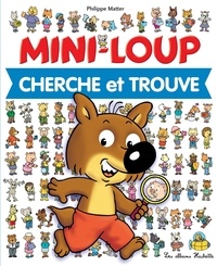 Philippe Matter - Mini-Loup Cherche et Trouve.