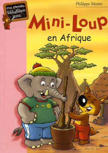 Philippe Matter - Mini-Loup en Afrique.
