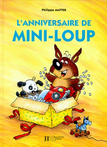 Philippe Matter - Mini-Loup  : L'anniversaire de Mini-Loup.