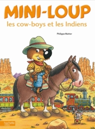 Mini-Loup  Les cow-boys et les indiens - Occasion