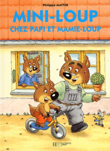 Mini-Loup  Mini-Loup chez Papi et Mamie-Loup