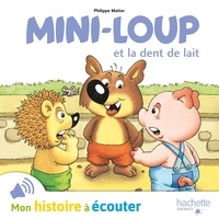 Philippe Matter - Mini-Loup  : Mini-Loup et la dent de lait.