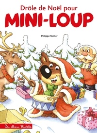 Philippe Matter - Mini-Loup Tome 15 : Drôle de Noël pour Mini-Loup - Avec une figurine.