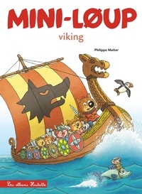 Philippe Matter - Mini-Loup Tome 35 : Viking.
