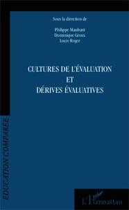 Philippe Maubant et Dominique Groux - Cultures de l'évaluation et dérives évaluatives.