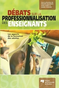 Philippe Maubant et Jean Clénet - Débat sur la professionnalisation des enseignants - Les apports de la formation des adultes.