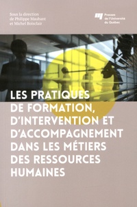 Philippe Maubant et Michel Boisclair - Les pratiques de formation, d'intervention et d'accompagnement dans les métiers des ressources humaines.