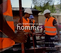 Des tramways et des hommes - Au coeur du chantier de Dijon.pdf