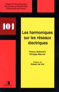 Philippe Mauras et Thierry Deflandre - Les harmoniques sur les réseaux électriques.