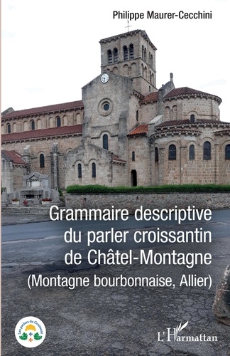 Grammaire descriptive du parler croissantin de Châtel-Montagne (Montagne bourbonnaise, Allier)