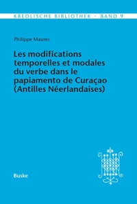 Les modifications temporelles et modales du verbe dans le papiamento de Curaçao (Antilles Néerlandaises)